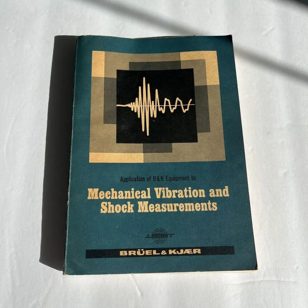 Mechanical Vibration and Shock Measurements Bruel & Kjaer